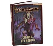 Pathfinder 2ª ed. - La corona del rey kóbold