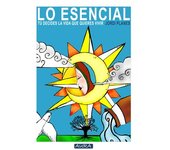 Lo Esencial. Tú Decides La Vida Que Quieres Vivir (COMIC)