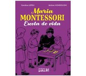 María Montessori. Escola de vida