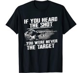 Camiseta unisex  Si escuchaste el disparo, nunca fuiste el objetivo . S
