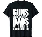 Las armas no matan gente. Los papás con hijas guapas sí. Camisetas para hombres. Camisetas y tops divertidos para hombre. Camiseta estampada vintage. S