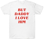 Camiseta unisex con eslogan divertido de Harry But Daddy I Love Him Comic Love, camiseta blanca L