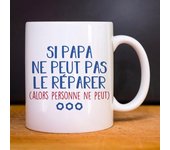 Mug SI PAPA NE PEUT PAS LE RÉPARER (ALORS PERSONNE NE PEUT) TU blanco