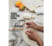 Pochettes et sacs en raphia - Wool And The Gang - DIY wool and the gang - Fil écologique - Accessoires en raphia
