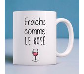 Mug FRAÎCHE COMME LE ROSÉ TU blanco