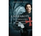 Lanzarote El Caballero Del Lago Sagrado (trilogía De Ginebra 2) (ebook