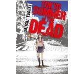 TOKYO SUMMER OF THE DEAD