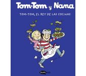 TOM-TOM Y NANA 3. TOM.TOM. EL REY DE LAS COCINAS