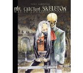 MR. CALCIUM SKELETON WAS IN LOVE