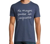 Camiseta Hombre Manga Corta de mayor quiero ser pequeño laTostadora