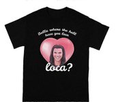 Bella Where the Hell Have You Been Loca Shirt-ULL92 M