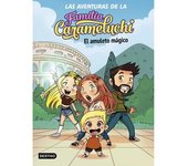 Las aventuras de la Familia Carameluchi - El amuleto mágico - Libro 1