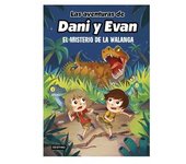 Las aventuras de Dani y Evan - El misterio de la Walanga - Libro 4