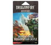 DRAGONFIRE ADVENTURE PACK: SHADOWS OVER DRAGONSPEAR CASTLE