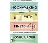 Moonwalking With Einstein: El arte y la ciencia de recordarlo todo por Joshua Foer, libro de bolsillo
