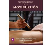 Manual de Uso de la Moxibustión (Chan Cheng, Chao)