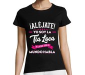 Camiseta Mujer Manga Corta Aléjate Soy la Tía Loca Tía y Sobrino Sobrina Regalo Familia Humor laTostadora