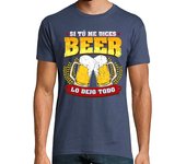 Camiseta Hombre Manga Corta Si Tú Me Dices Beer Regalo Cerveza Humor Alcohol laTostadora