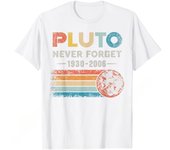 Pluto Never Forget 1930 - 2006 Vintage Funny Lover Gift T-Shirt T Shirt Fitted Printing Cotton Men Tops Shirt Birthday