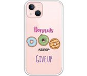 Funda compatible con iPhone 13 - Donuts never give up