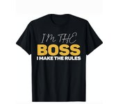 Im The Boss I Make The Rules Men Women Funny Manager T-ShirtDad Gift Soft And Comfortable Round Neck Short Sleeve - 230g