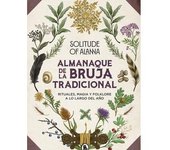 Libro Almanaque de la bruja tradicional. Rituales y prácticas tradicionales para vivir la magia a través de las estacione Editorial BRUGUERA S.A Año 2024 Autor Solitude of Alanna ISBN 9788402428394