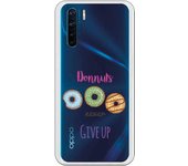 Funda compatible con Oppo A91 - Reno 3 - Donuts never give up
