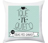 TEOVEL COJÍN + RELLENO CON FRASE: “QUE TE QUIERO  CON TODAS MIS GANAS” ESPECIAL SAN VALENTÍN. MENSAJE DE AMOR. 40 x 40 CM
