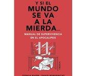 Libro Y si el mundo se va a la mierda... Manual de supervivencia en el apocalipsis. Editorial OBERON Año 2024 Autor Piven, Joshua ISBN 9788441550834