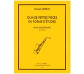 Mériot, Michel. Quinze Petites Pièces en Forme d' Etudes 01.COM0048