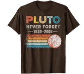 Pluto Never Forget 1930 - 2006 Vintage Funny Lover Gift T-Shirt T Shirt Fitted Printing Cotton Men Tops Shirt Birthday