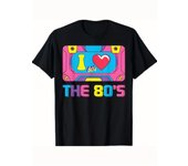 I Love The 80s 80's Party Retro T-ShirtDad Gift Soft And Comfortable Round Neck Short Sleeve - 230g