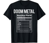 Funny Brutal Doom Metal Nutrition Facts Shirt Concert Gift
