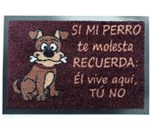 Felpudo Paso SI MI Perro TE Molesta 40x60 Varios Colores
