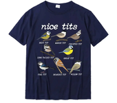 Nice Tits Funny Bird Watching Funny Tit Birds Birdwatcher Men T-Shirt Cotton Tops TShirt Design Special Street TShirts Oversized
