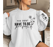 You Don't Have To Be Perfect Print Women Sweatshirts Autumn Winter Fashion Ladies Long Sleeves Sweatshirt Plus Size Sweatshirt
