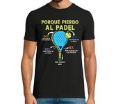 Porque Pierdo al Pádel Divertido Deport,Camiseta de Pádel Divertido, ropa para exteriores