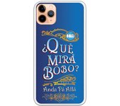 Funda para iPhone 11 Pro Max con frase -que mira bobo-