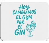 MERCHANDMANIA Alfombrilla Pequeña frase graciosa hoy cambiamos el gyn por el gin mousepad raton