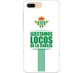Funda original compatible con iPhone 7 Plus - Real Betis Balompié Estamos locos - TPU MATE