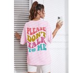 Please don't talk tome Colored letter slogans T-Shirt Female Casual Fashion Short Sleeve Loose Oversized Clothing Cotton Tshirts