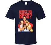 Whos The Boss Retro Funny Tv Show T Shirt