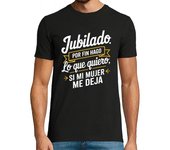 Jubilado. Por fin hago lo que quiero Camisetas regalo jubilación