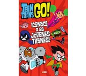 TEEN TITANS GO! CONOCE A LOS JÓVENES TITANES