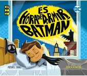 ES LA HORA DE DORMIR. BATMAN