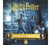 HARRY POTTER: AMIGOS Y ENEMIGOS. UN ÁLBUM DE LAS PELÍCULAS