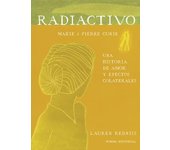 RADIACTIVO UNA HISTORIA DE AMOR Y EFECTOS COLATERALES