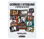 CATODICOS E INTEGRADOS. LA TELEVISION QUE NOS MARCO