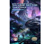SAVAGE WORLDS GUÍA DE PLANETAS DEL SALVAJE SECTOR THEP'EKA