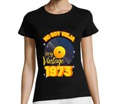 Camiseta Mujer Manga Corta No soy vieja soy vintage 1973 laTostadora